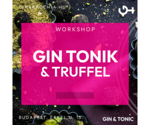 Gin kóstoló és Trüffel készítő workshop május 15.