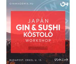 Japán Gin &amp; Sushi kóstoló Workshop április 10.