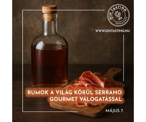 Rumok a világ körül Serrano Gourmet válogatással május 7.