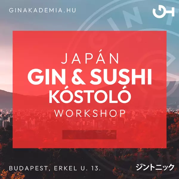 Japán Gin &amp; Sushi kóstoló Workshop április 24.
