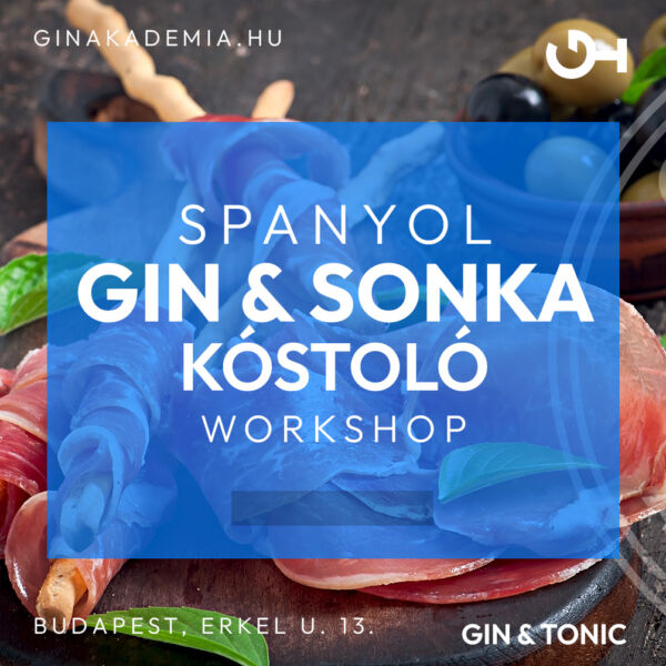 Spanyol gin &amp; Sonka kóstoló workshop április 5.